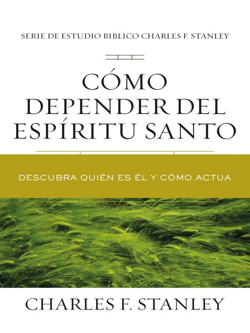 Title details for Cómo depender del Espíritu Santo by Charles F. Stanley - Available